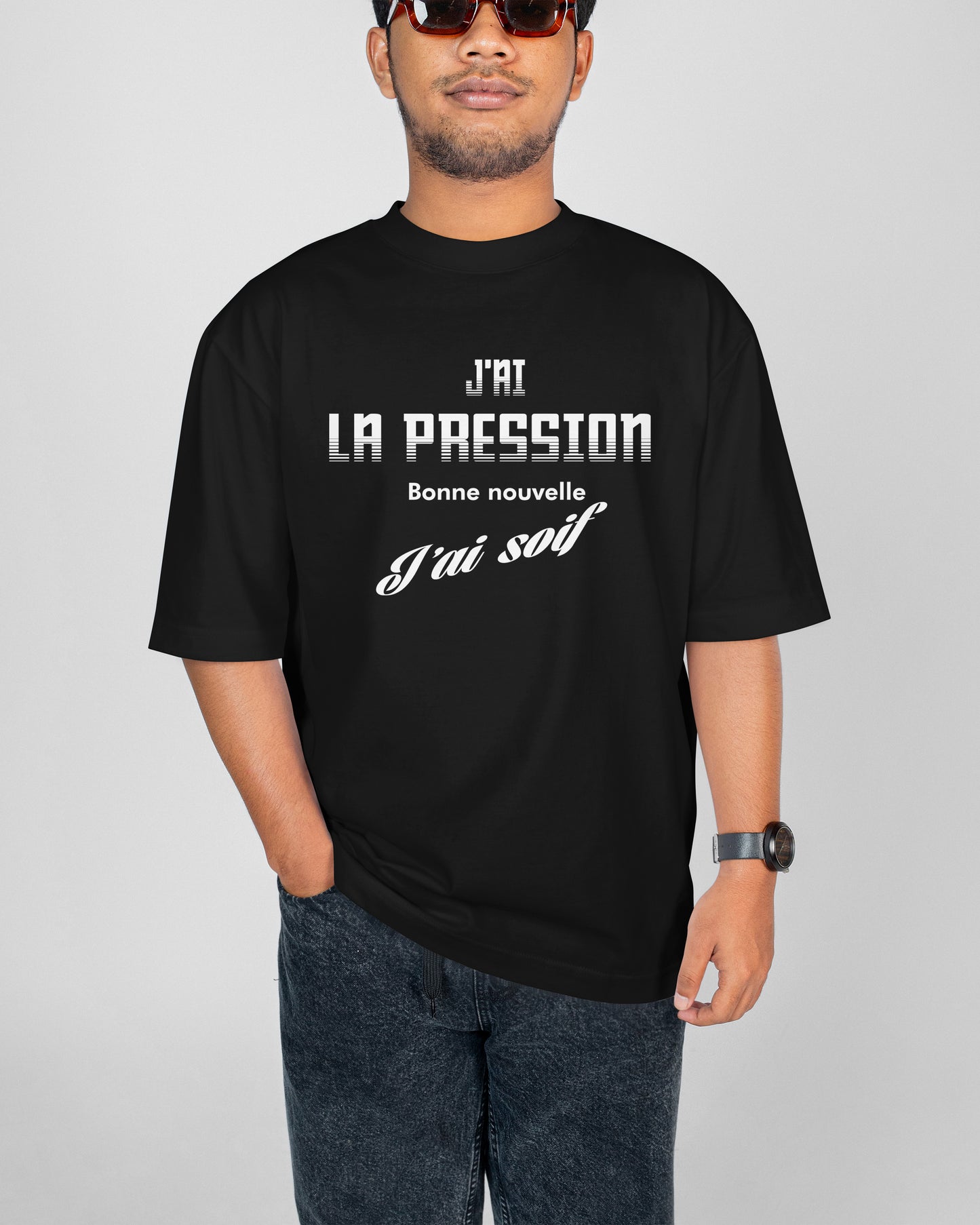 T-shirt "J'ai la pression"